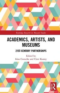 Academics, Artists, and Museums: 21st-Century Partnerships
