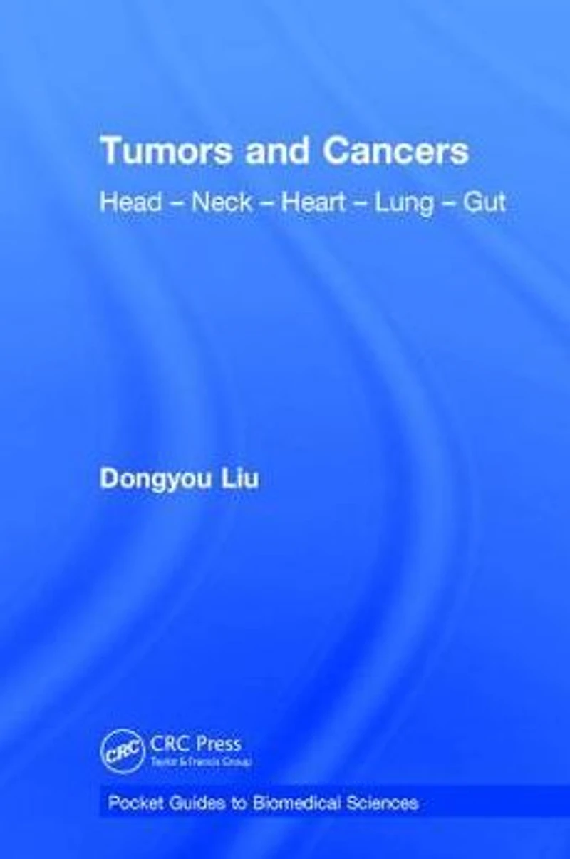 Tumors and Cancers: Head - Neck Heart Lung Gut