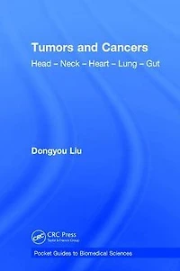 Tumors and Cancers: Head - Neck Heart Lung Gut