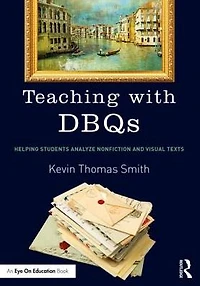 Teaching with DBQs: Helping Students Analyze Nonfiction and Visual Texts
