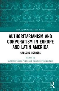 Authoritarianism and Corporatism Europe Latin America: Crossing Borders