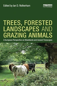 Trees, Forested Landscapes and Grazing Animals: A European Perspective on Woodlands Grazed Treescapes