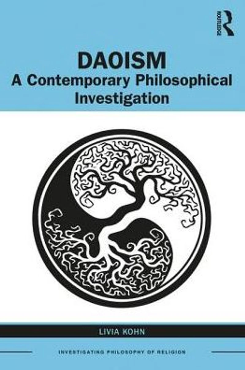 Daoism: A Contemporary Philosophical Investigation