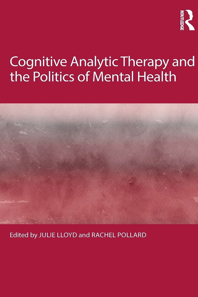 Cognitive Analytic Therapy and the Politics of Mental Health