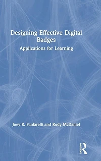 Designing Effective Digital Badges: Applications for Learning