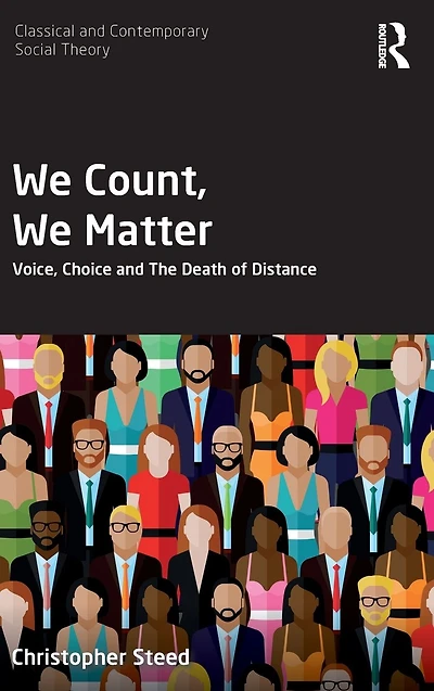 We Count, Matter: Voice, Choice and the Death of Distance