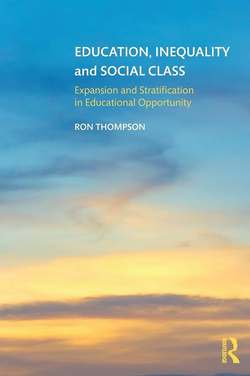 Education, Inequality and Social Class: Expansion Stratification Educational Opportunity