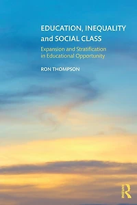 Education, Inequality and Social Class: Expansion Stratification Educational Opportunity