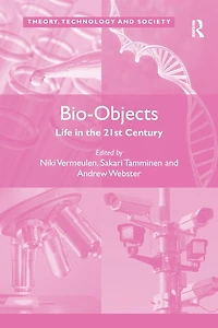 Bio-Objects: Life the 21st Century