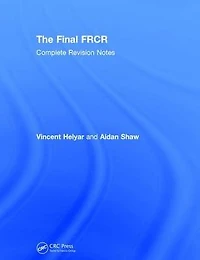 The Final FRCR: Complete Revision Notes