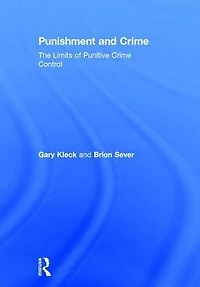 Punishment and Crime: The Limits of Punitive Crime Control