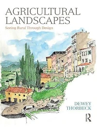 Agricultural Landscapes: Seeing Rural Through Design