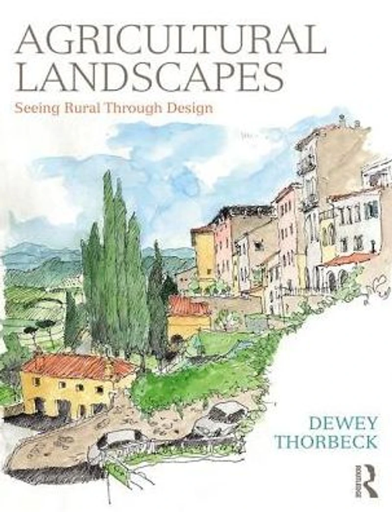 Agricultural Landscapes: Seeing Rural Through Design