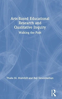 Arts-Based Educational Research and Qualitative Inquiry: Walking the Path