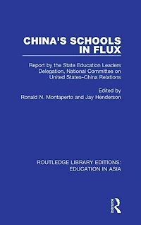 China's Schools Flux: Report by the State Education Leaders Delegation, National Committee on United States-China Relations