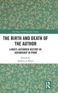 the Birth and Death of Author: A Multi-Authored History Authorship Print