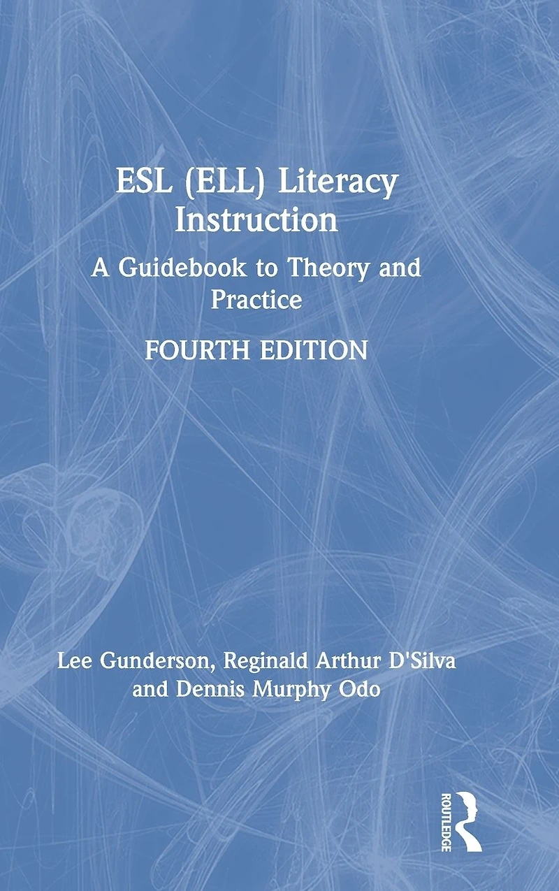 ESL (ELL) Literacy Instruction: A Guidebook to Theory and Practice