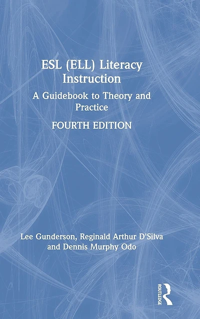ESL (ELL) Literacy Instruction: A Guidebook to Theory and Practice