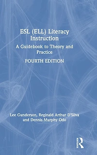 ESL (ELL) Literacy Instruction: A Guidebook to Theory and Practice