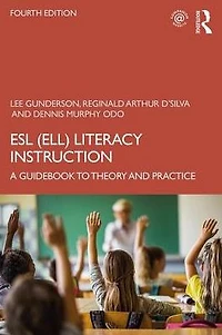 ESL (ELL) Literacy Instruction: A Guidebook to Theory and Practice