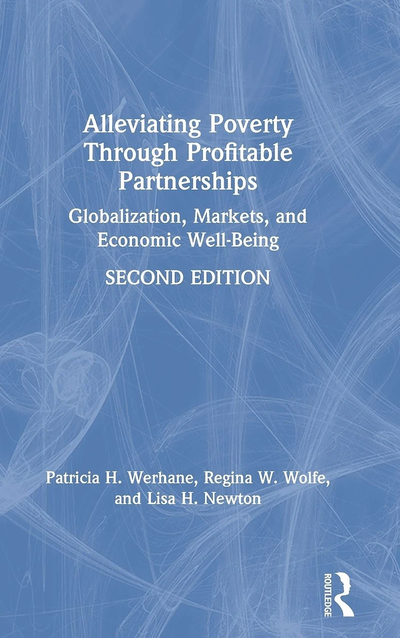 Alleviating Poverty Through Profitable Partnerships: Globalization, Markets, and Economic Well-Being