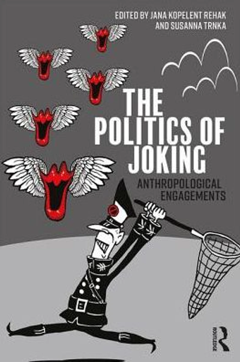 The Politics of Joking: Anthropological Engagements