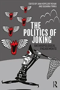 The Politics of Joking: Anthropological Engagements