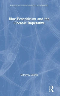 Blue Ecocriticism and the Oceanic Imperative