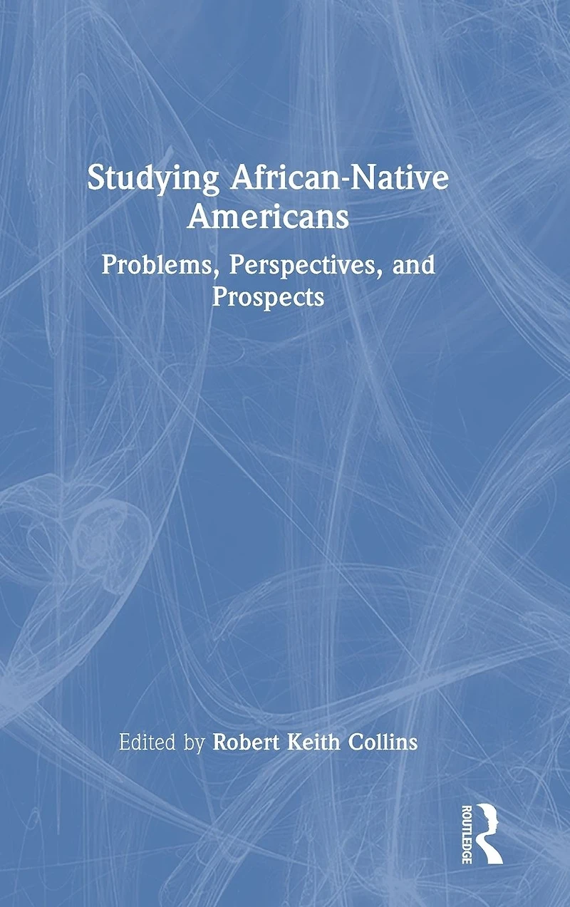 Studying African-Native Americans: Problems, Perspectives, and Prospects