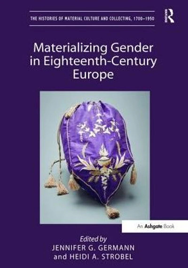 Materializing Gender Eighteenth-Century Europe