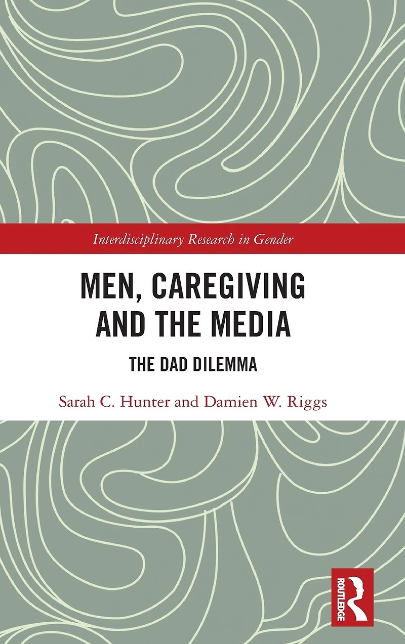Men, Caregiving and The Media: Dad Dilemma