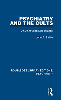 Psychiatry and the Cults: An Annotated Bibliography