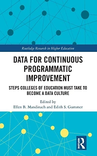 Data for Continuous Programmatic Improvement: Steps Colleges of Education Must Take to Become a Culture