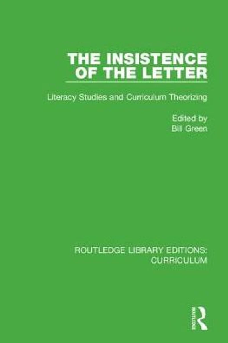 the Insistence of Letter: Literacy Studies and Curriculum Theorizing