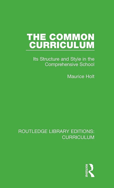 the Common Curriculum: Its Structure and Style Comprehensive School