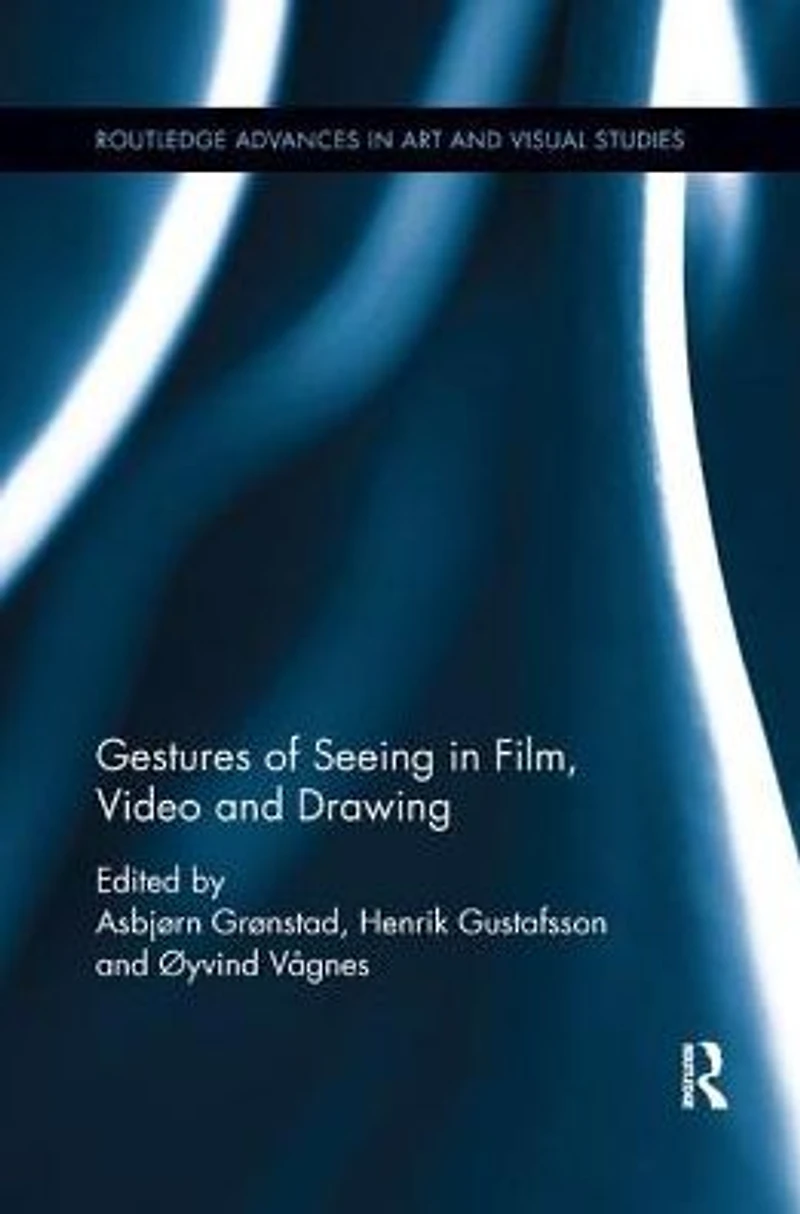 Gestures of Seeing Film, Video and Drawing