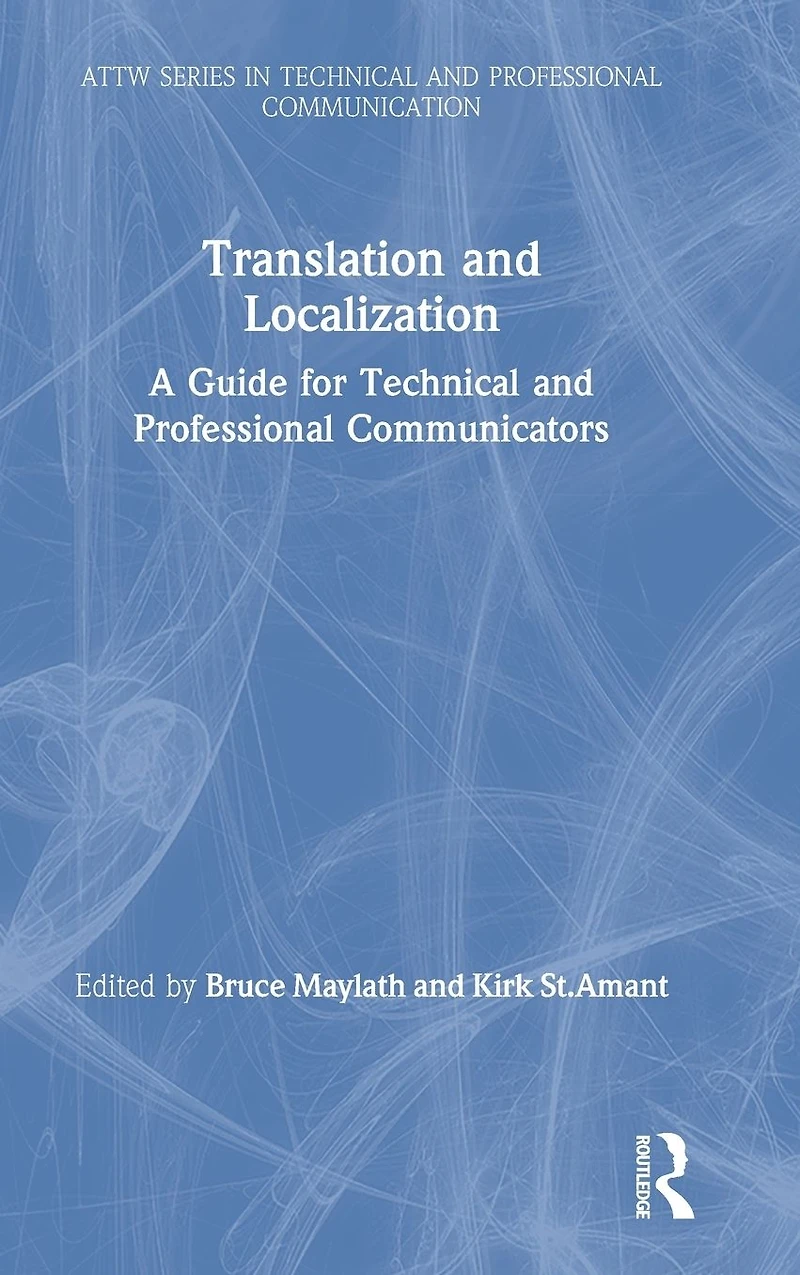 Translation and Localization: A Guide for Technical Professional Communicators