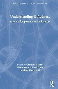 Understanding Giftedness: A guide for parents and educators