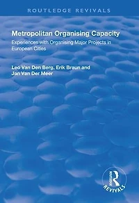 Metropolitan Organising Capacity: Experiences with Major Projects European Cities