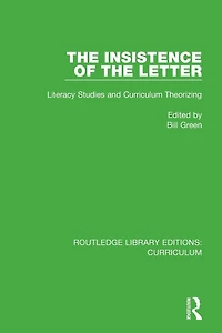 the Insistence of Letter: Literacy Studies and Curriculum Theorizing