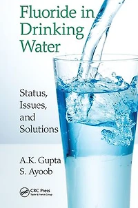 Fluoride Drinking Water: Status, Issues, and Solutions