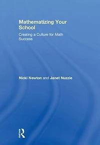 Mathematizing Your School: Creating a Culture for Math Success