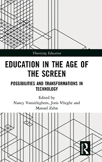 Education the Age of Screen: Possibilities and Transformations Technology