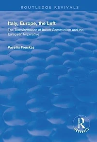 Italy, Europe, the Left: Transformation of Italian Communism and European Imperative