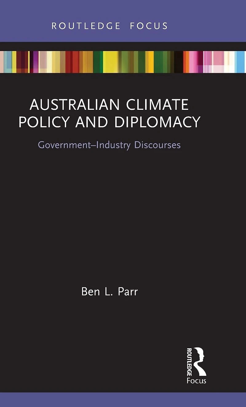 Australian Climate Policy and Diplomacy: Government-Industry Discourses