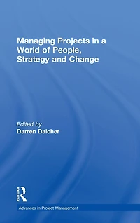 Managing Projects a World of People, Strategy and Change