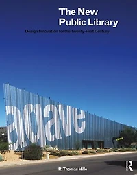 the New Public Library: Design Innovation for Twenty-First Century