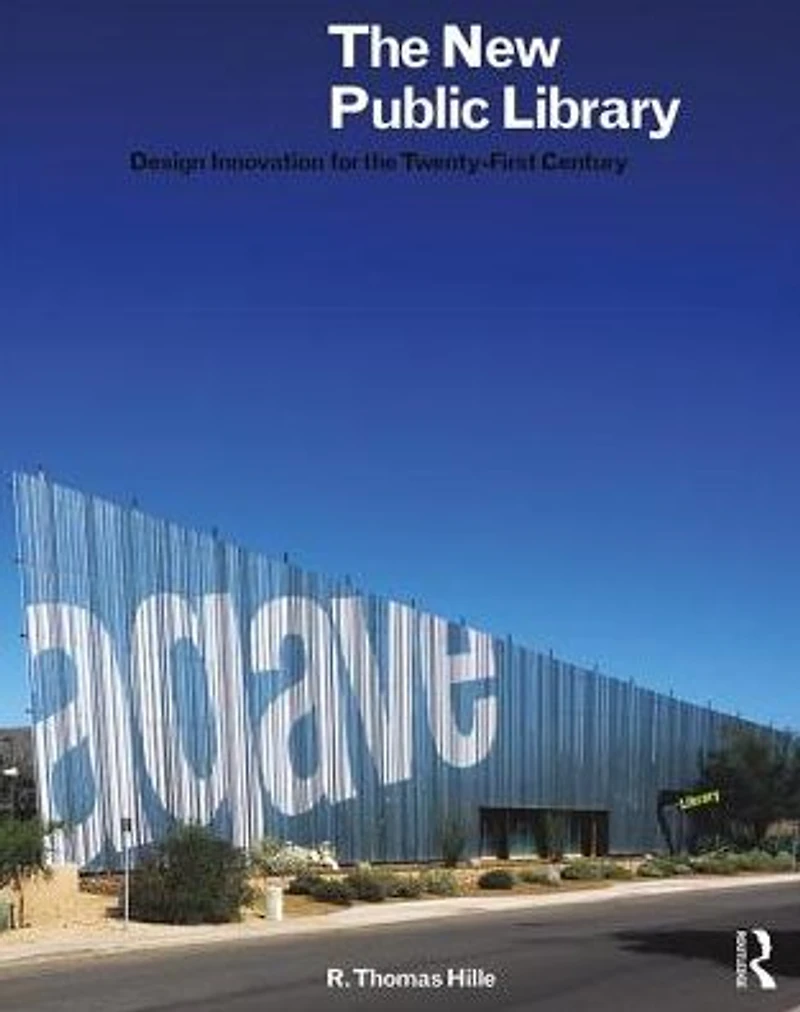 the New Public Library: Design Innovation for Twenty-First Century