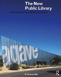 the New Public Library: Design Innovation for Twenty-First Century