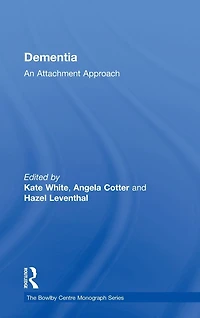 Dementia: An Attachment Approach